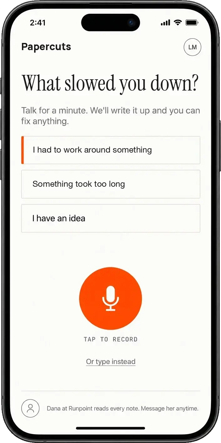 The Papercuts app on his phone, asking What slowed you down?